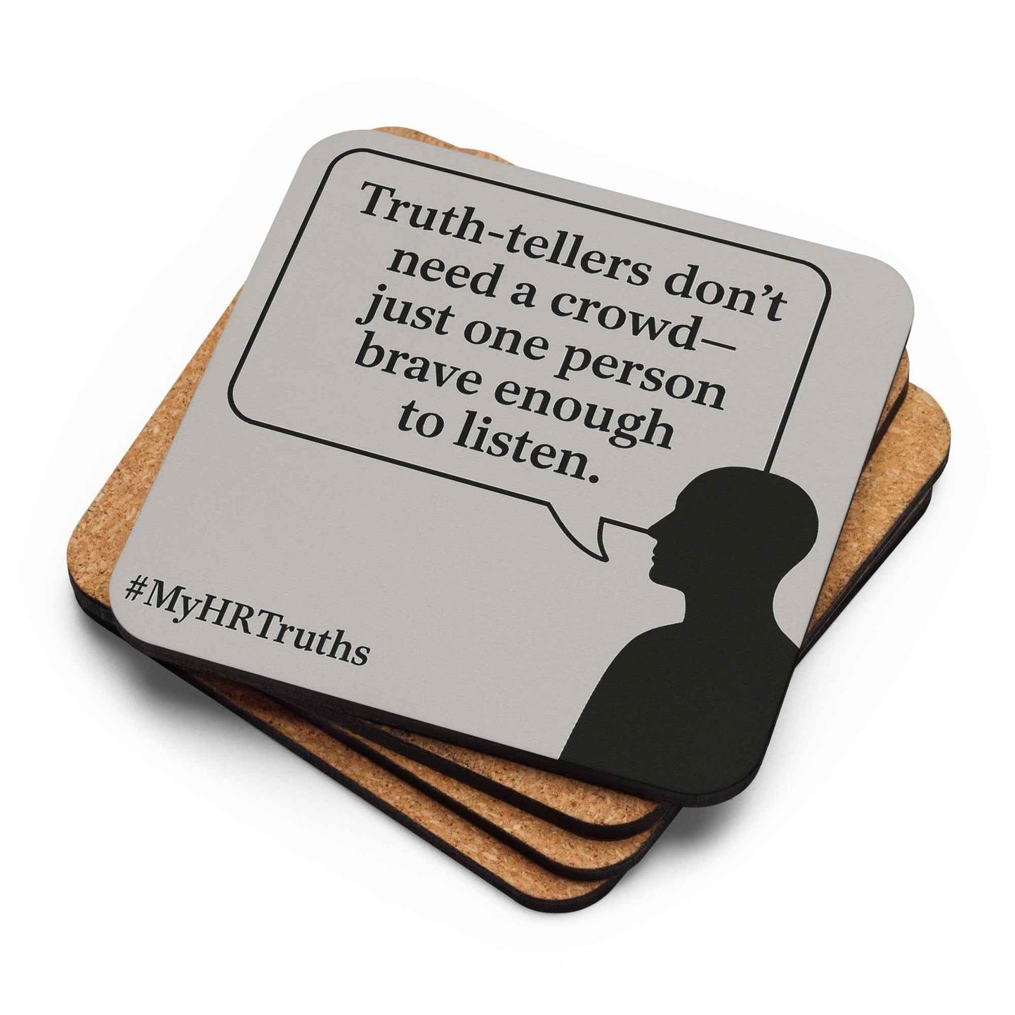 'Truth Tellers Don't Need A Crowd' - Workplace Solidarity Coaster