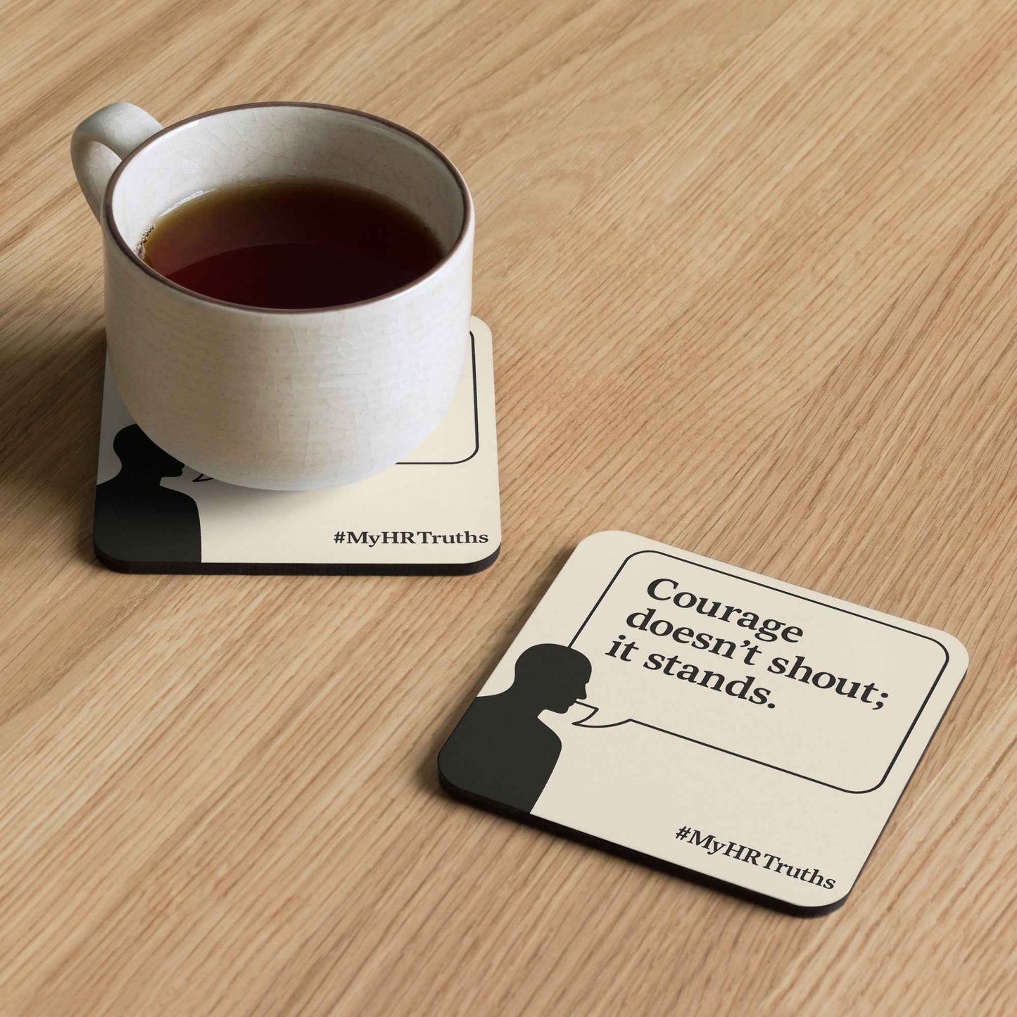 Courage Doesn't Shout - Workplace Awareness Coaster