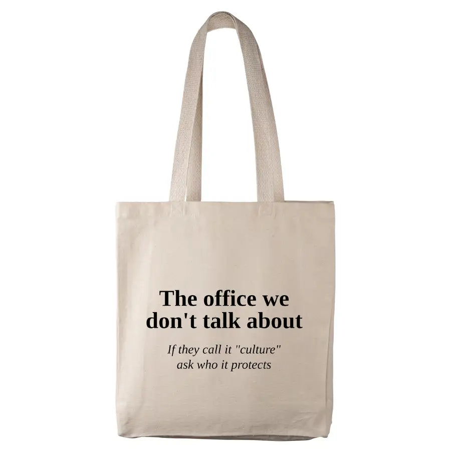 The Office We Don't Talk About - Workplace Truth Tote Bag