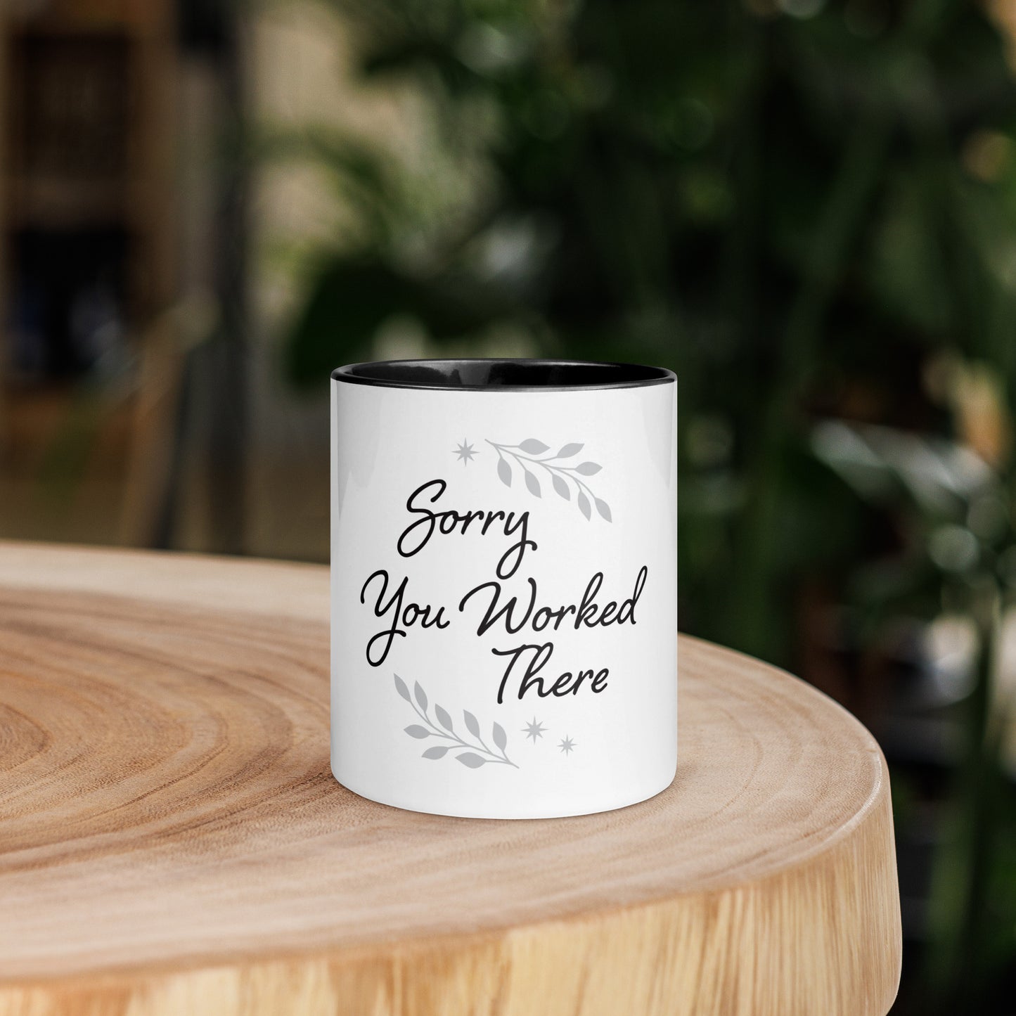 Sorry You Worked There - Workplace Solidarity Mug